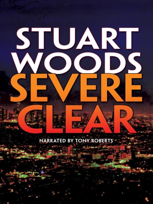 Title details for Severe Clear by Stuart Woods - Available